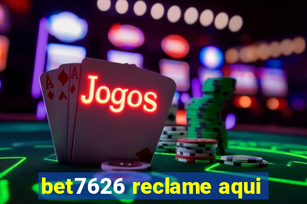 bet7626 reclame aqui